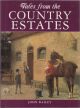 TALES FROM THE OLD COUNTRY ESTATES. By John Bailey.