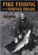 PIKE FISHING ON THE NORFOLK BROADS. By Derrick Amies. First printing.