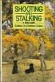 SHOOTING AND STALKING: A BASIC GUIDE. Edited by Charles L. Coles.