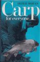 CARP FOR EVERYONE. By Peter Mohan, Hon Secretary, British Carp Study Group.