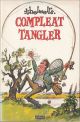 THELWELL'S COMPLEAT TANGLER: BEING A PICTORIAL DISCOURSE OF ANGLERS AND ANGLING. By Norman Thelwell.