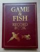 GAME AND FISH RECORD BOOK. By Rodger McPhail.