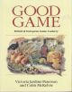 GOOD GAME: EUROPEAN and BRITISH GAME COOKERY. By Victoria Jardine-Paterson and Colin McKelvie.