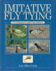 IMITATIVE FLY TYING: TECHNIQUES AND VARIATIONS. By Ian Moutter.