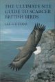 THE ULTIMATE SITE GUIDE TO SCARCER BRITISH BIRDS. By Lee G. R. Evans.