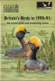 BRITAIN'S BIRDS IN 1990-91: THE CONSERVATION AND MONITORING REVIEW. Edited by John Andrews and Steve Carter.