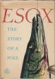 ESOX: THE STORY OF A PIKE. By Wolfgang Zeiske.