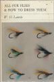 ALL-FUR FLIES AND HOW TO DRESS THEM. By W.H. Lawrie.