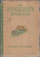 THE ANGLER'S ENGLAND. By Patrick Chalmers. THE ENGLISH SCENE SERIES VOLUME 5.