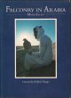 FALCONRY IN ARABIA. By Mark Allen. Foreword by Wilfred Thesiger. Illustrated by Mary-Clare Critchley-Salmonson.