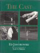 THE CAST: THEORIES AND APPLICATIONS FOR MORE EFFECTIVE TECHNIQUES. By Ed Jaworowski. With a foreword and photography by Lefty Kreh.