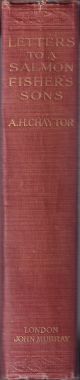 LETTERS TO A SALMON FISHER'S SONS. By A.H. Chaytor. First edition.