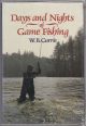 DAYS AND NIGHTS OF GAME FISHING. By W.B. Currie. Hardback.