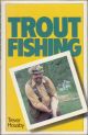 TROUT FISHING. By Trevor Housby.