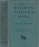 LETTERS TO A SALMON FISHER'S SONS. By A.H. Chaytor. Fourth edition.