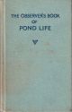 THE OBSERVER'S BOOK OF POND LIFE. By John Clegg.