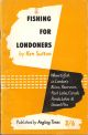 FISHING FOR LONDONERS. By Ken Sutton.