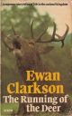 THE RUNNING OF THE DEER. By Ewan Clarkson.