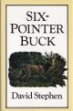 SIX-POINTER BUCK. By David Stephen.