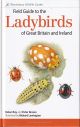 FIELD GUIDE TO THE LADYBIRDS OF GREAT BRITAIN AND IRELAND. By Helen Roy and Peter Brown. Illustrated by Richard Lewington.