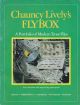 CHAUNCY LIVELY'S FLYBOX: A PORTFOLIO OF MODERN TROUT FLIES. By Chauncy Lively.