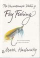 THE UNREASONABLE VIRTUE OF FLY FISHING. By Mark Kurlansky.