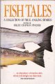 FISH TALES: A COLLECTION OF TRUE ANGLING STORIES. Edited by Billee Chapman Pincher.