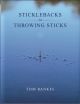 STICKLEBACKS TO THROWING STICKS. By Tom Bankes.