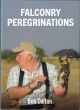 FALCONRY PEREGRINATIONS. By Bob Dalton.