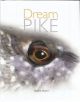 DREAM PIKE. Compiled by Stephen Harper.