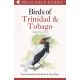 BIRDS OF TRINIDAD and TOBAGO. THIRD EDITION. By Martyn Kenefick, Robin Restall and Floyd Hayes. Helm Field Guides Series.