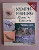 NYMPH-FISHING RIVERS AND STREAMS: A BIOLOGIST'S VIEW OF TAKING TROUT BELOW THE SURFACE. By Rick Hafele.