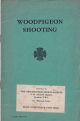 WOODPIGEON SHOOTING. B.F.S.S. Pubn. No. 18. Shooting booklet.