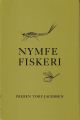 NYMFEFISKERI. By Preben Torp Jacobsen.