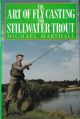 THE ART OF FLY-CASTING FOR STILLWATER TROUT. By Michael Marshall.