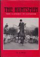 THE HUNTSMEN: FROM LLANHARAN TO LLANGEINOR. By T.J. Witts.