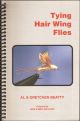 TYING HAIR WING FLIES. By Al and Gretchen Beatty.