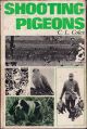 SHOOTING PIGEONS. By C.L. Coles. The Shooting Times Library No. 15.