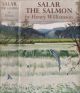 SALAR THE SALMON. By Henry Williamson. 1935 third impression.
