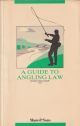 A GUIDE TO ANGLING LAW. By Ronald Millichamp, F.I.F.M.