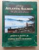 FISHING ATLANTIC SALMON: THE FLIES AND THE PATTERNS. By Joseph D. Bates, Jr. and Pamela Bates Richards.