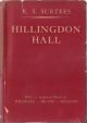 HILLINGDON HALL OR, THE COCKNEY SQUIRE: A TALE OF COUNTRY LIFE. By R.S. Surtees.