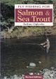 FLY FISHING FOR SALMON AND SEA TROUT. By Arthur Oglesby.