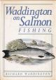 WADDINGTON ON SALMON FISHING. By Richard Waddington.