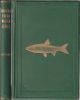 BRITISH FRESH-WATER FISHES. By the Rev. W. Houghton, M.A., F.L.S. Illustrated with numerous engravings.