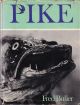 PIKE. By Fred Buller. First edition. Hardback.