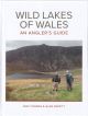 WILD LAKES OF WALES: AN ANGLER'S GUIDE. By Ceri Thomas and Alan Parfitt.