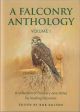 A FALCONRY ANTHOLOGY Volume 1: A collection of falconry anecdotes by leading falconers. Edited by Bob Dalton.