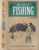 THE ABC OF FISHING: A REVISED GUIDE TO ANGLING FOR COARSE, SEA AND GAME FISH. Edited by Colin Willock.