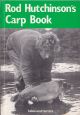 ROD HUTCHINSON'S CARP BOOK: TALES AND TACTICS. By Rod Hutchinson. First edition - paperback issue.